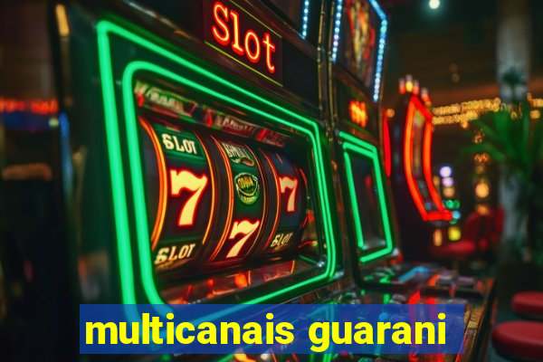 multicanais guarani